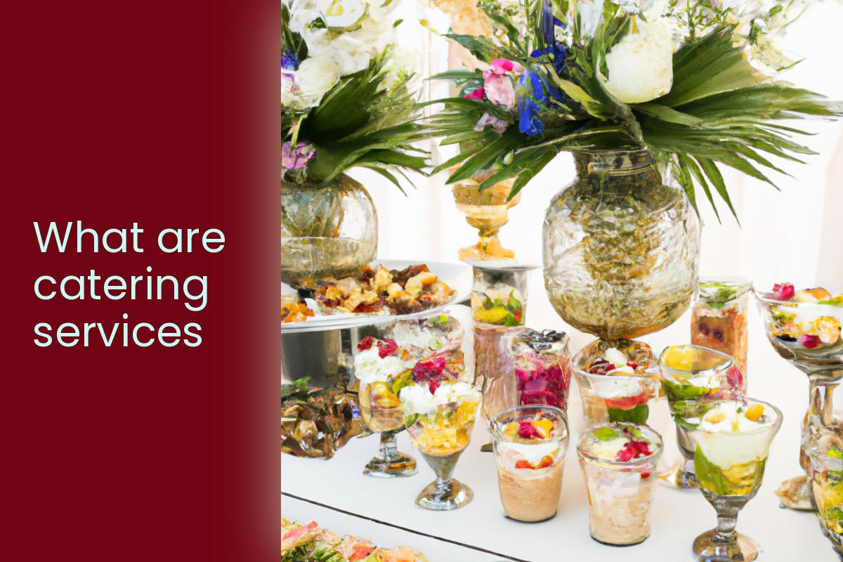 What are catering services?